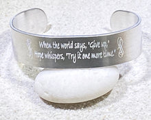 5/8" Cuff Bracelet - When the worlds says give up expression